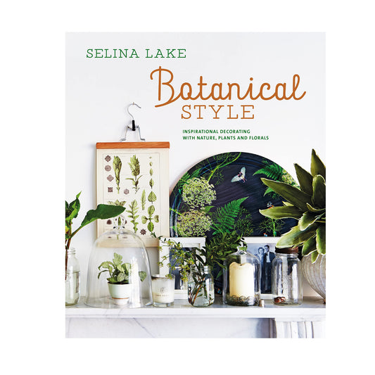 Botanical Style | Selina Lake
